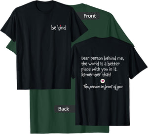 Dear Person Behind Me Front And Back T-Shirt - T-Shirt | Forest