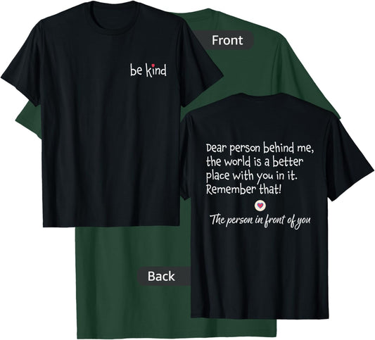 Dear Person Behind Me Front And Back T-Shirt - T-Shirt | Forest