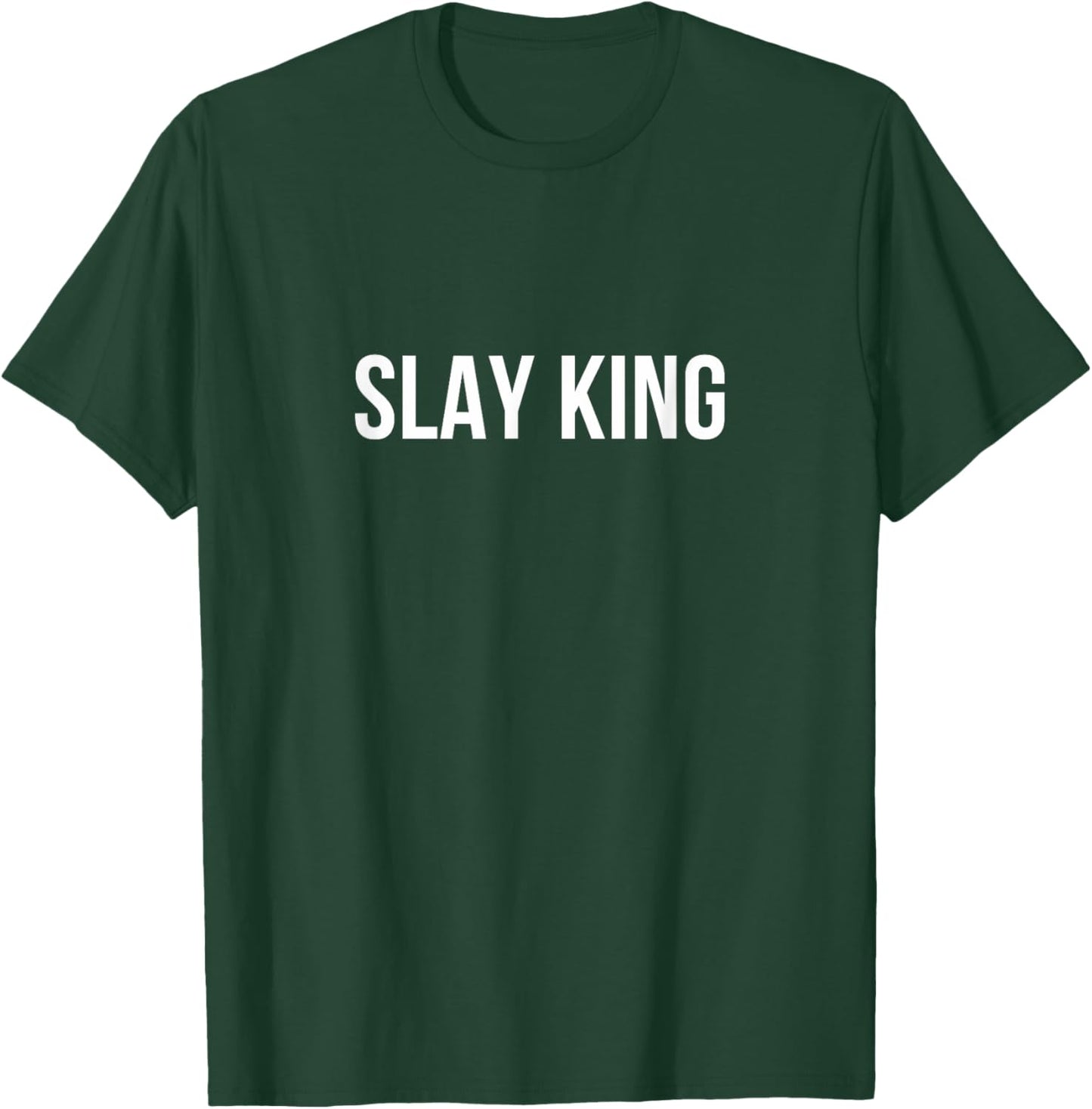 Slay King T-Shirt - T-Shirt | Forest