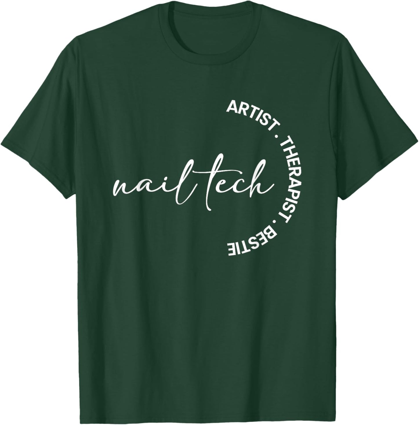 Nail Tech Nail Technician Nail Tech T-Shirt - T-Shirt | Forest