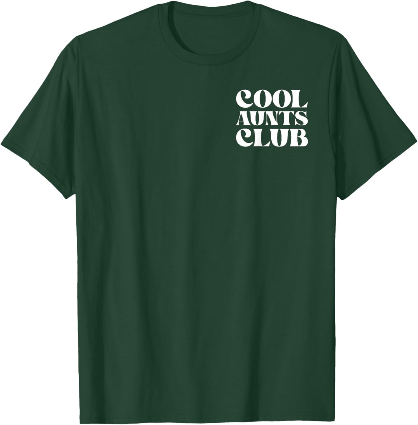 Funny Proud Member Cool Aunts Club Like A Mom But Cooler T-Shirt - T-Shirt | Forest