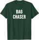 Bag Chaser T-Shirt - T-Shirt | Forest