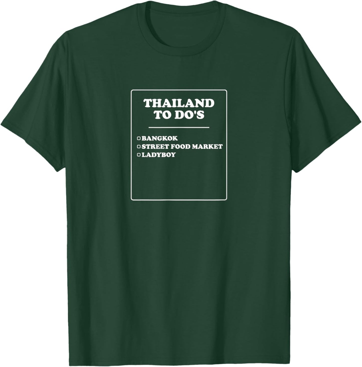 Thailand To Do's | Funny Outfit T-Shirt - T-Shirt | Forest
