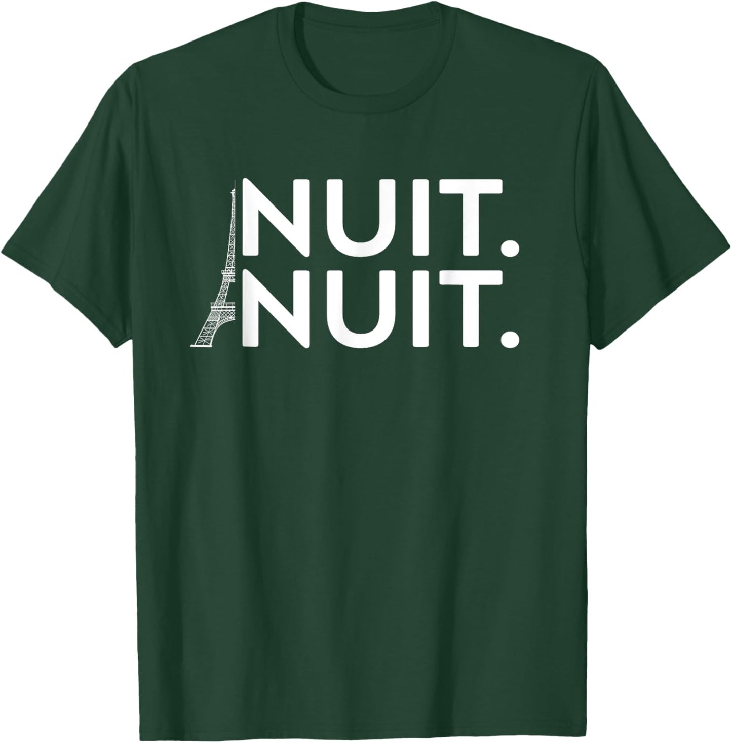 Funny Nuit Nuit T-Shirt - T-Shirt | Forest