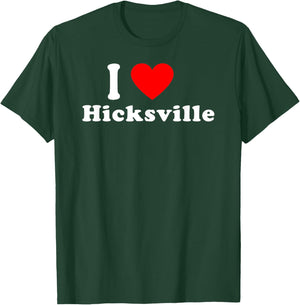 I Love Hicksville USA Hometown Classic T-Shirt - T-Shirt | Forest