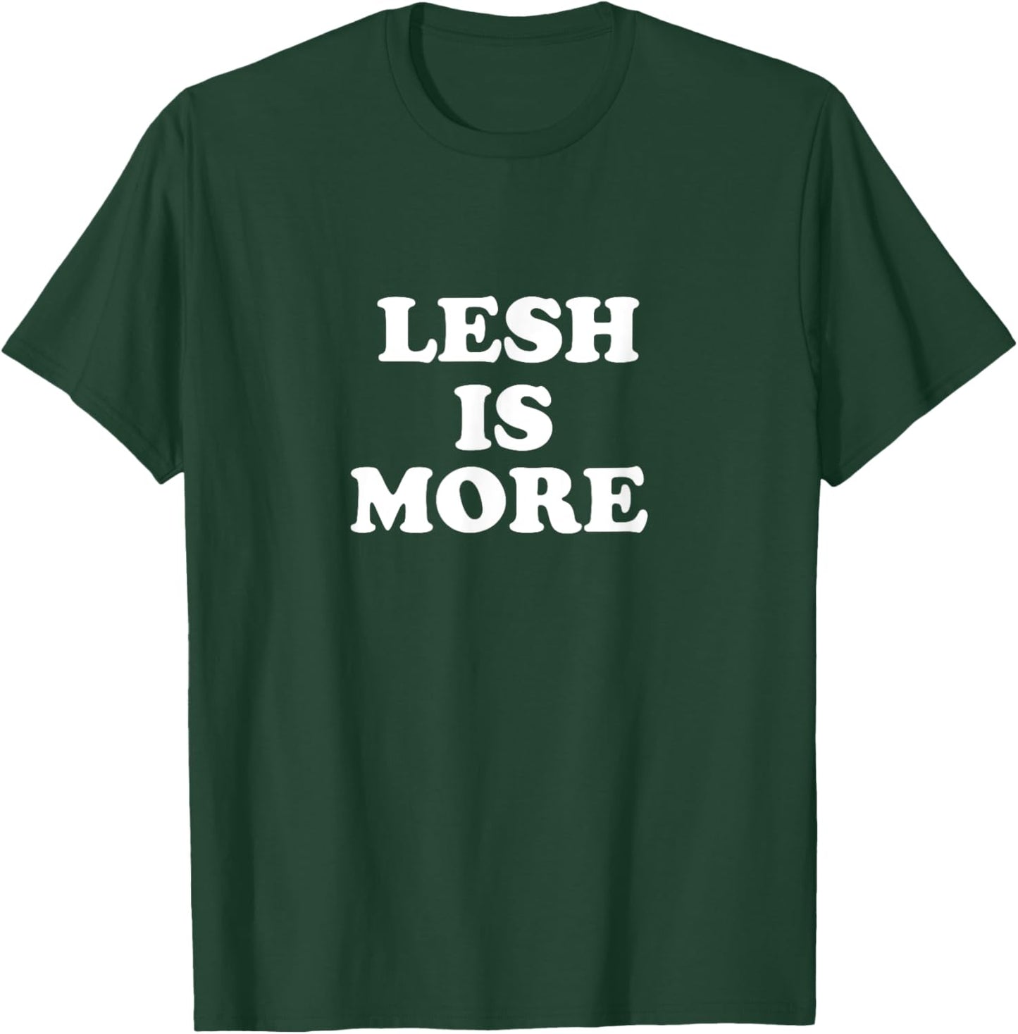 Lesh Is More Classic Rock Jam Band Pun T-Shirt - T-Shirt | Forest