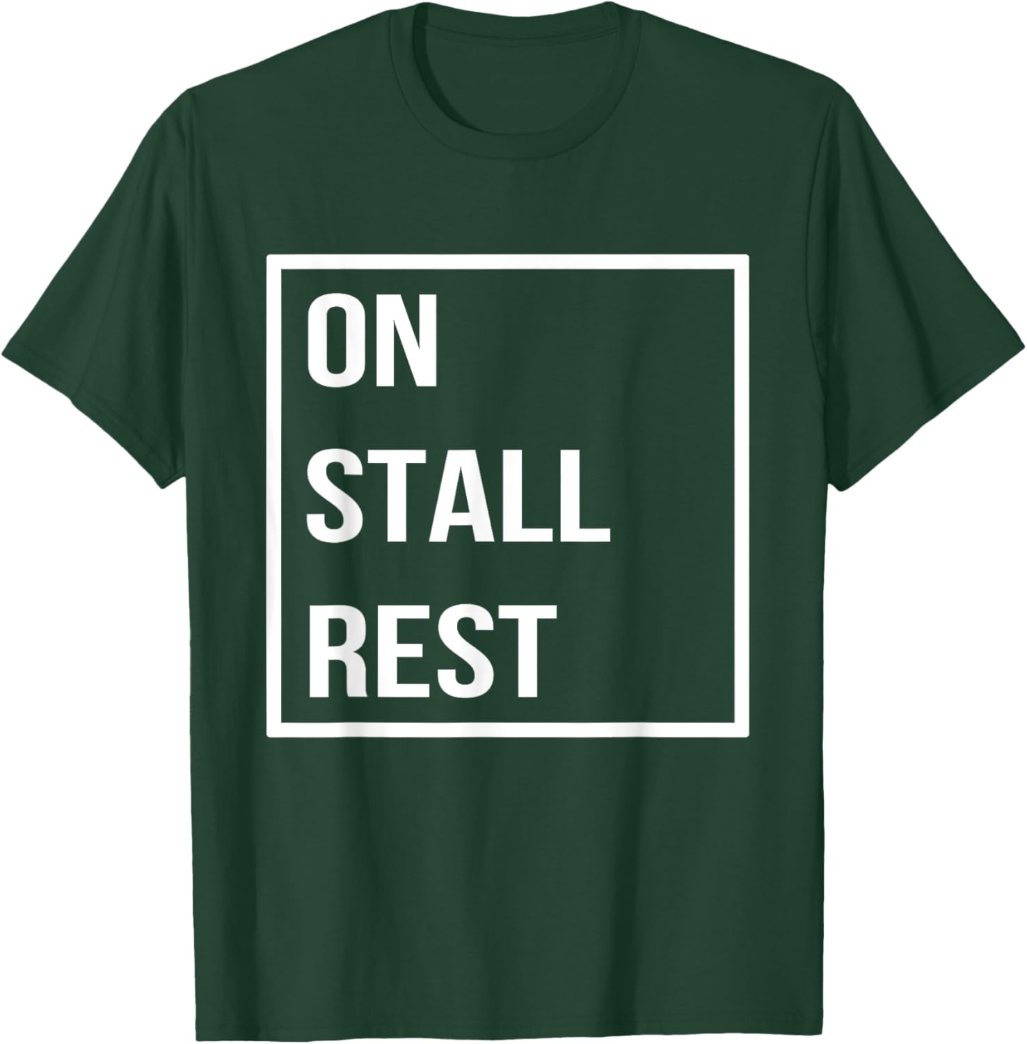 On Stall Rest Funny Horse Lovers Horse Lady T-Shirt - T-Shirt | Forest