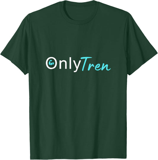 Only Tren, Funny Steroids Gym Anabolic Bodybuilding Fitness T-Shirt - T-Shirt | Forest