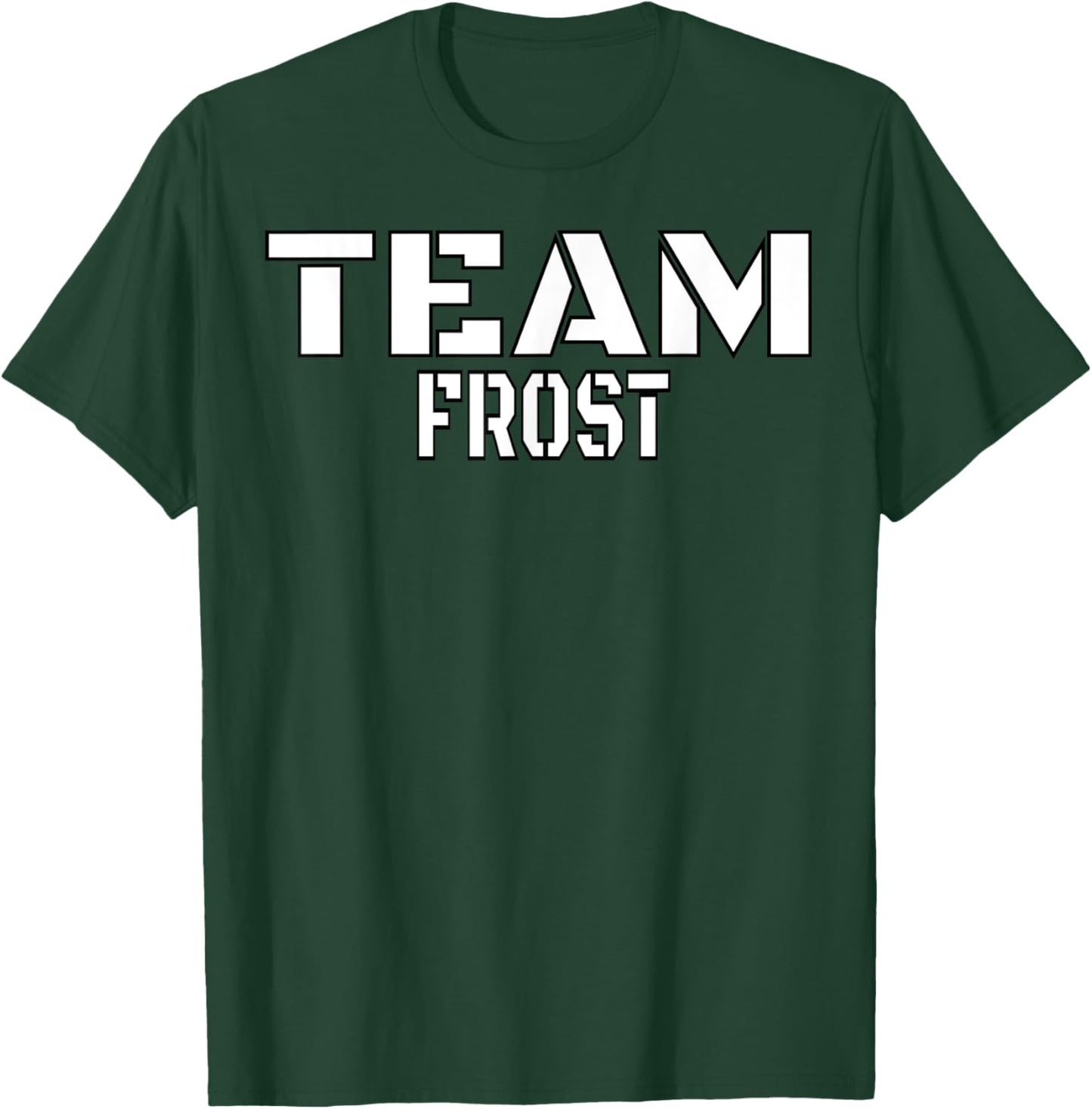 Team Frost Unique Personalized Matching Family T-Shirt - T-Shirt | Forest