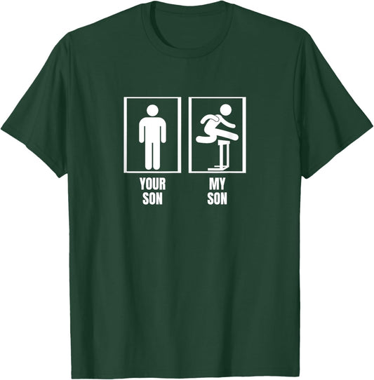 Hurdles Your Son My Son Dad Father Mom Mother Hurdles T-Shirt - T-Shirt | Forest