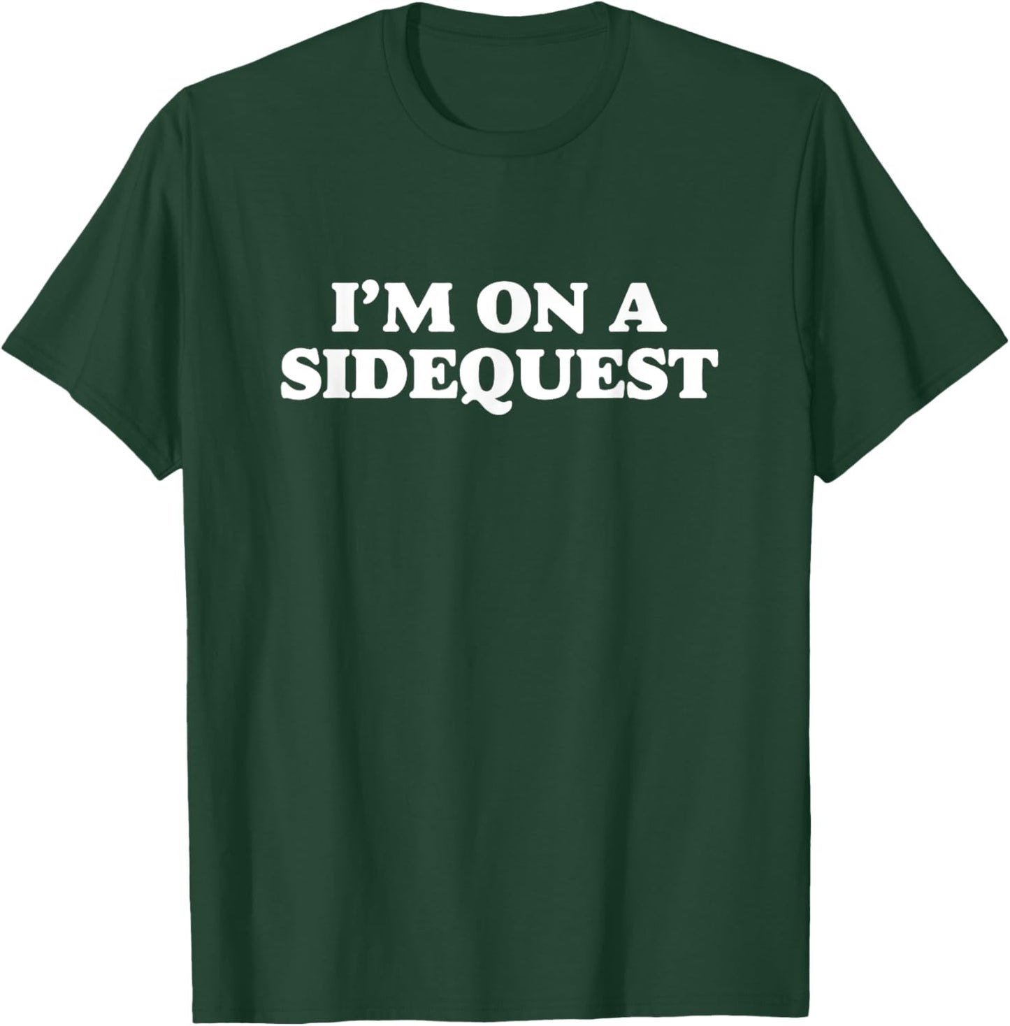 I'm On A Sidequest - Funny EDM Rave Festival Minimalist T-Shirt - T-Shirt | Forest