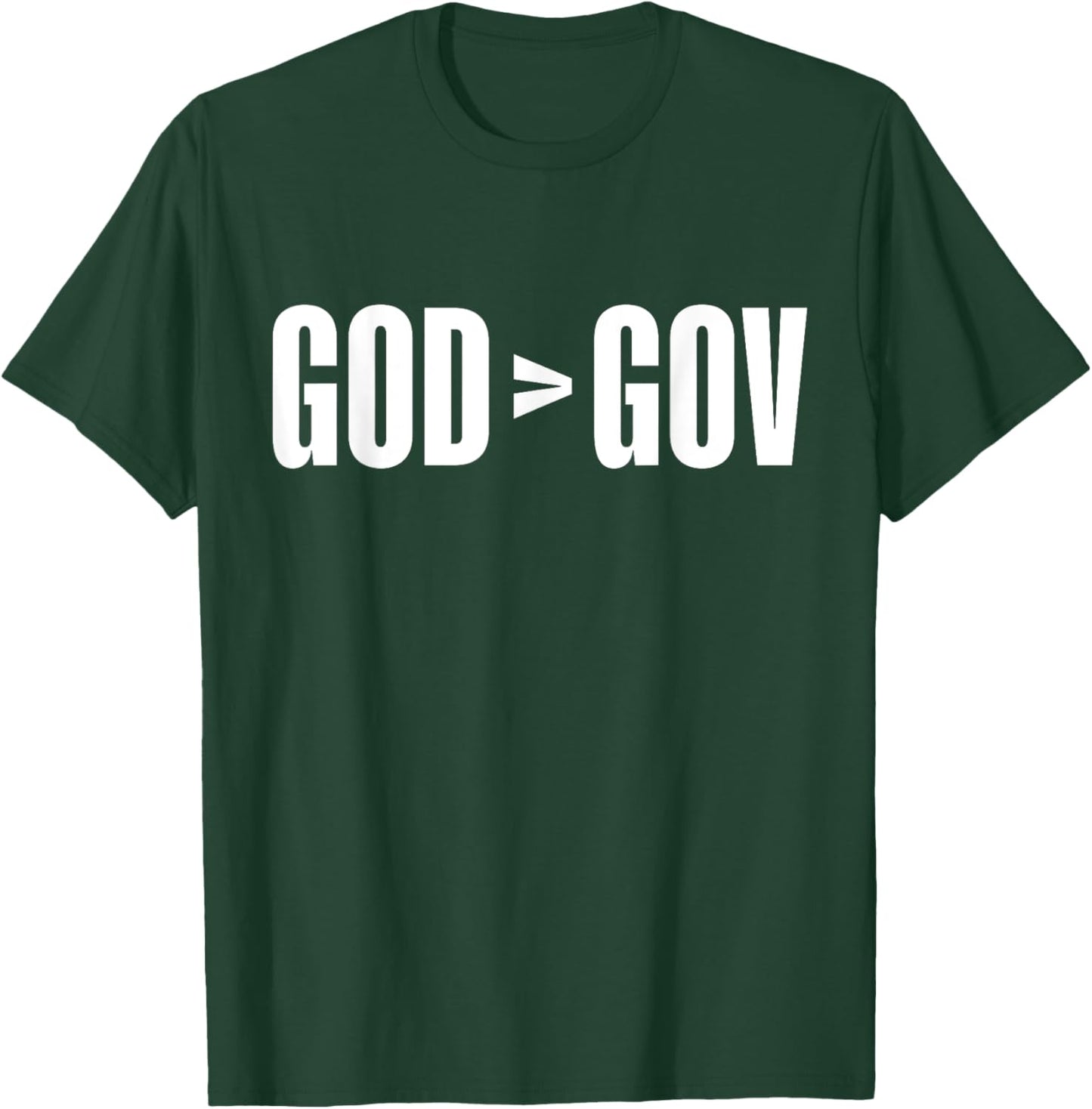 God Is Greater Than Government God > Gov Anti-Government T-Shirt - T-Shirt | Forest