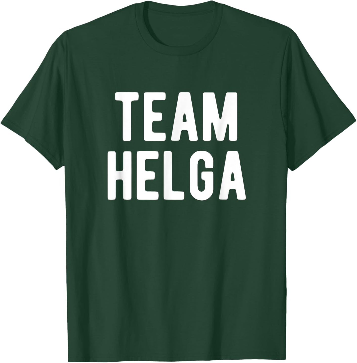 Team Helga Support Family Member Favorite Named Helga T-Shirt - T-Shirt | Forest