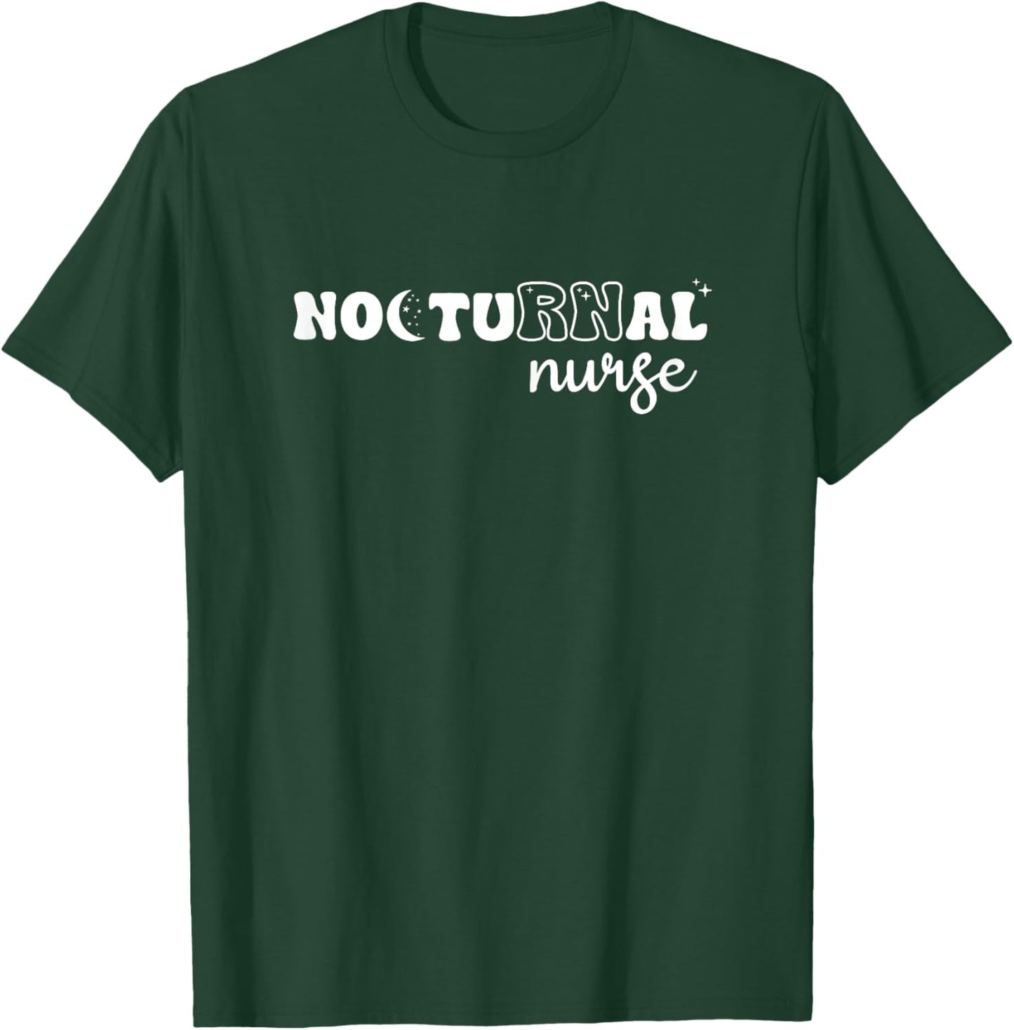 Nocturnal RN Night Shift Nurse T-Shirt - T-Shirt | Forest