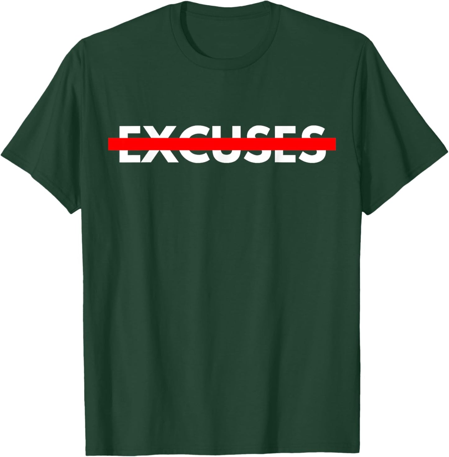 NO EXCUSES Motivational T-Shirt - T-Shirt | Forest