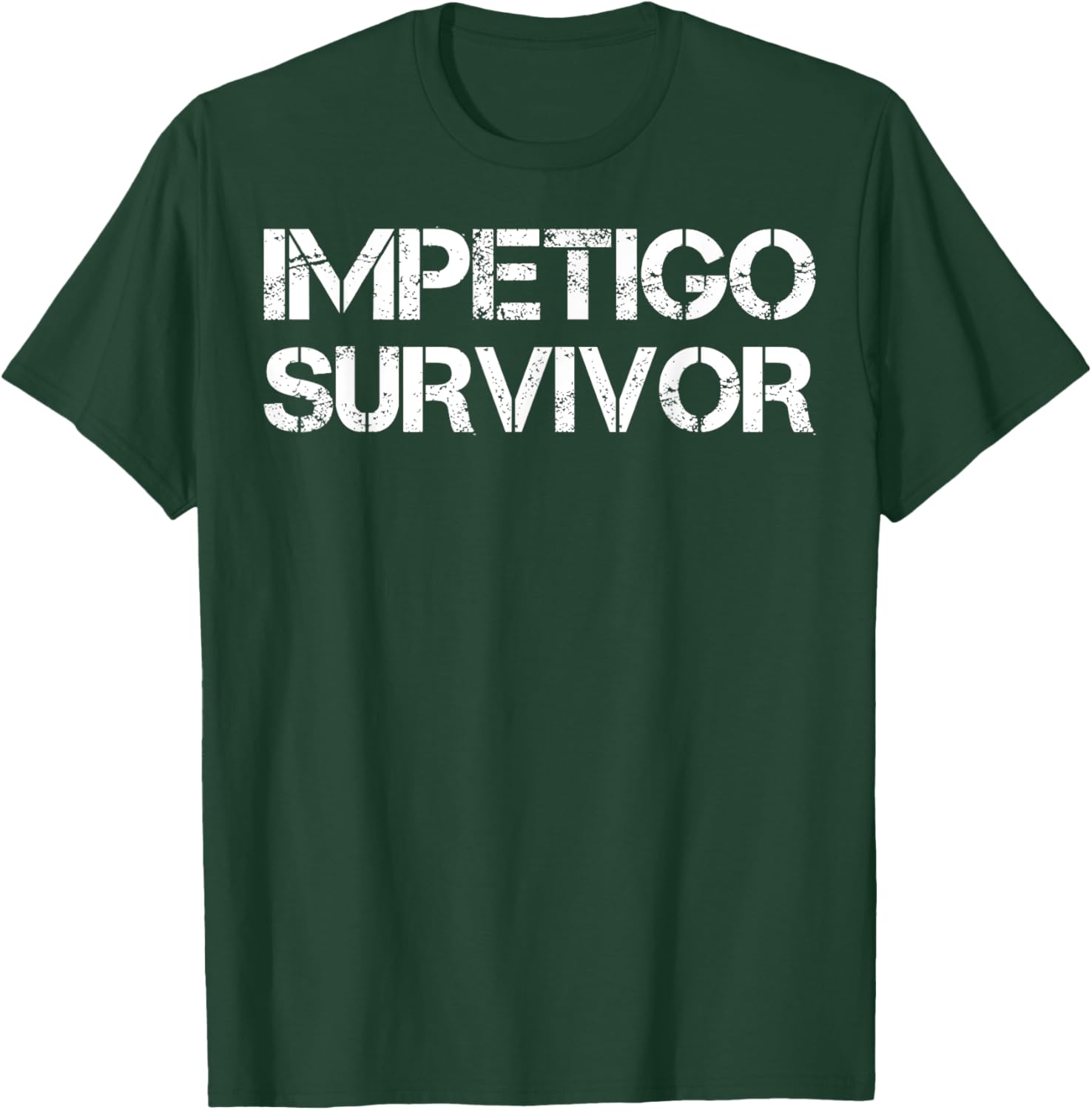 Impetigo Survivor T-Shirt - T-Shirt | Forest