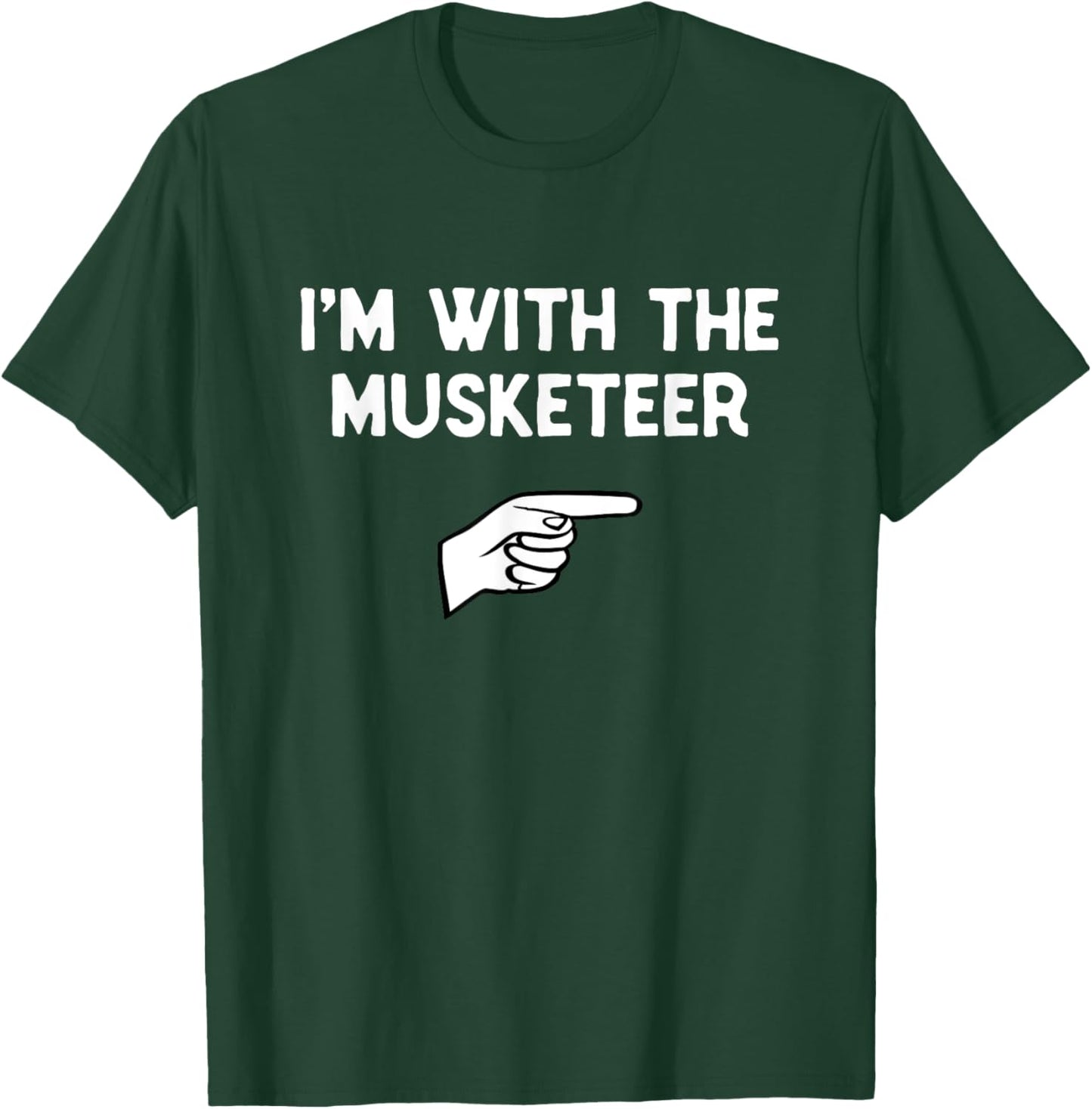 I'm With The Musketeer Costume Halloween Matching Party T-Shirt - T-Shirt | Forest