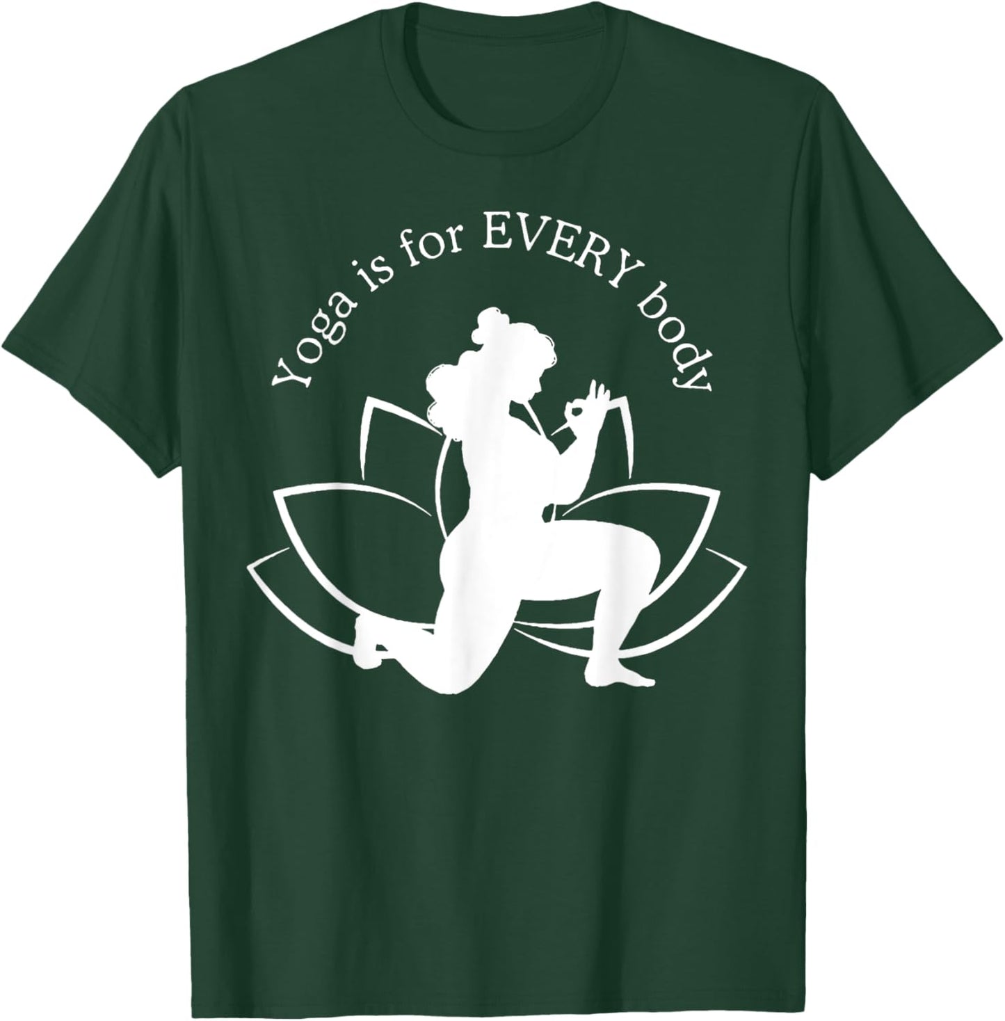 Yoga is for EVERY body T-Shirt - T-Shirt | Forest