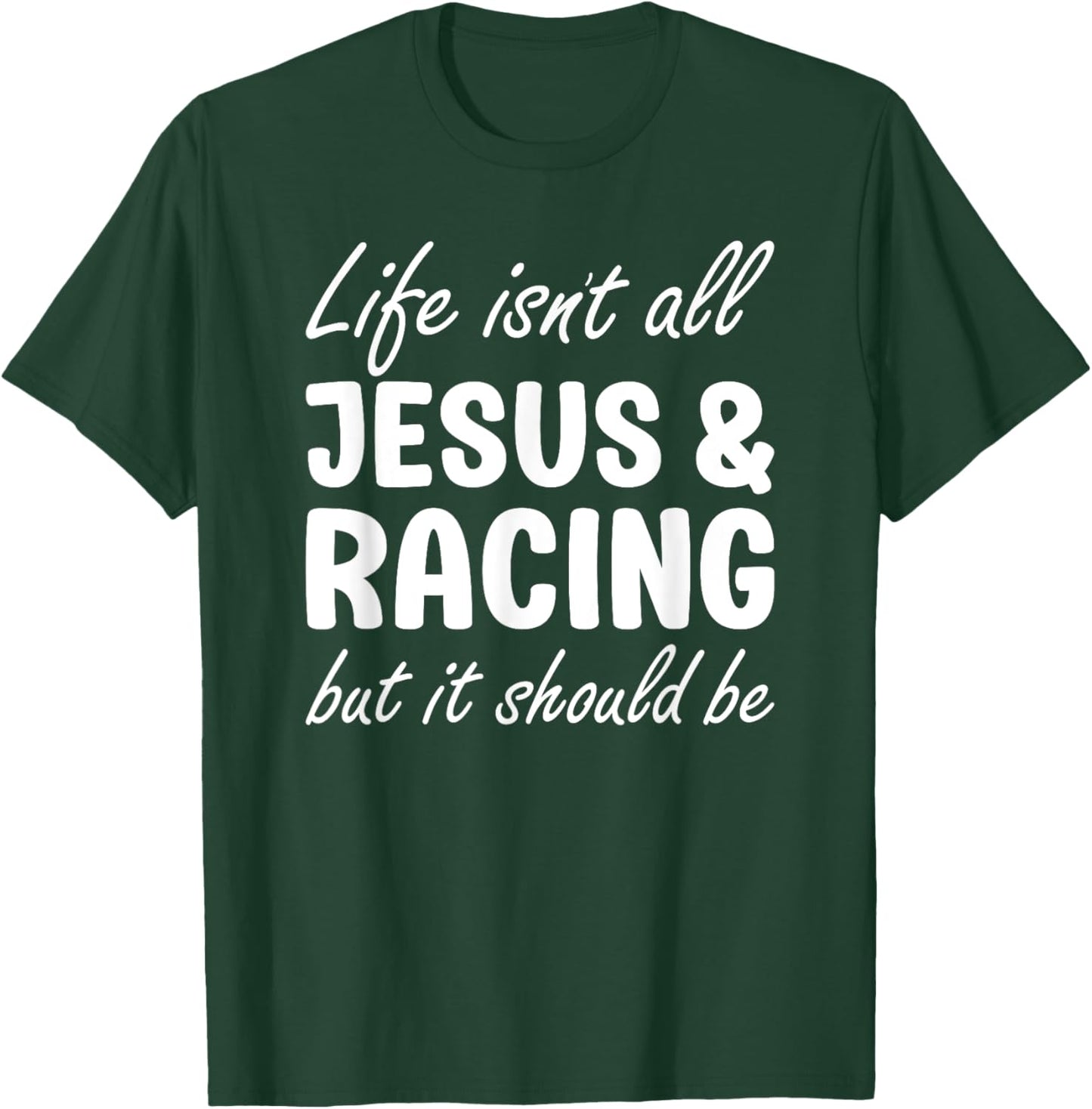 Racing or Women Funny I Love Racing and Jesus T-Shirt - T-Shirt | Forest