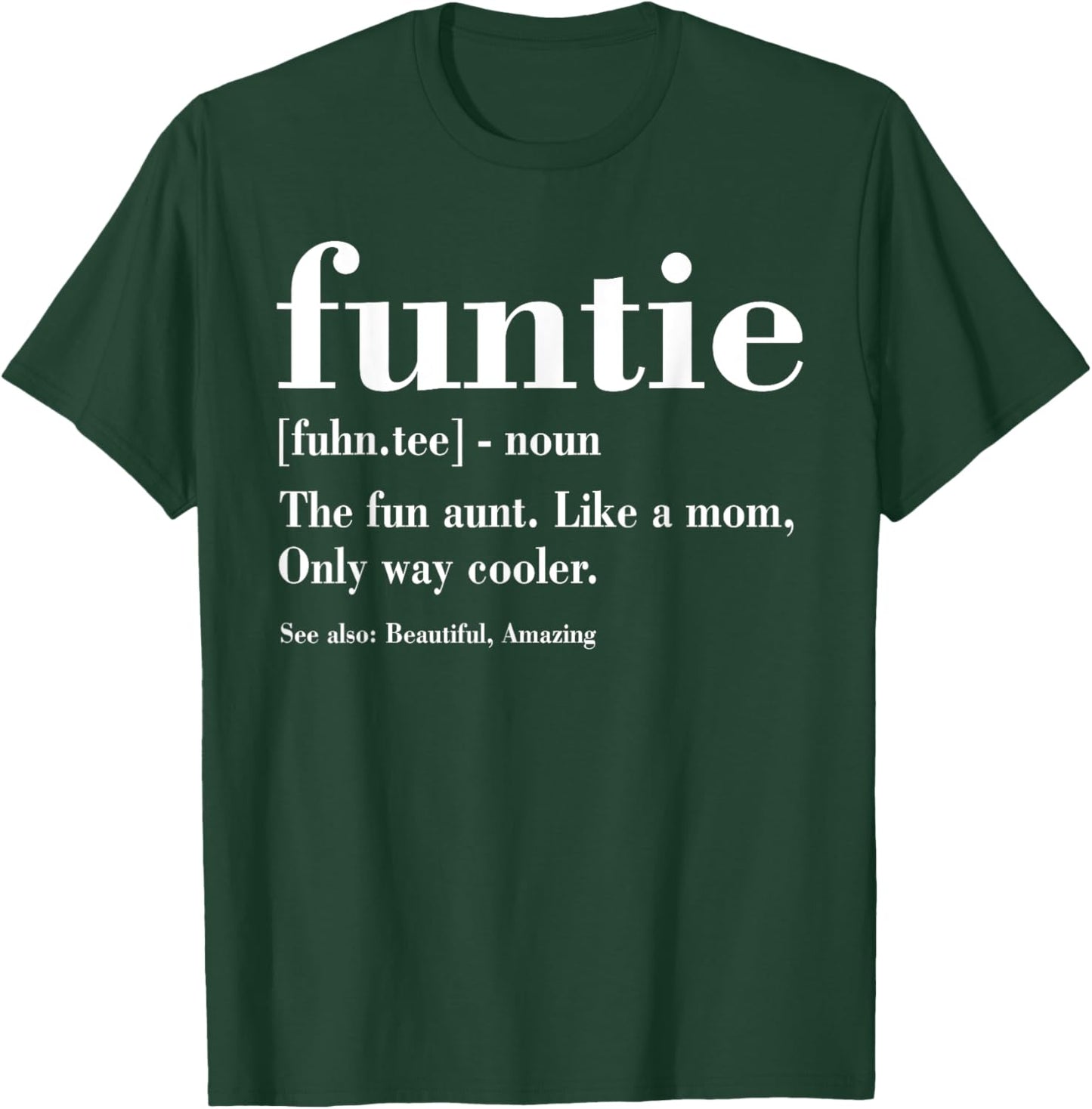 Funtie Definition, Funny Aunt, Gifts For Auntie Mother's Day T-Shirt - T-Shirt | Forest