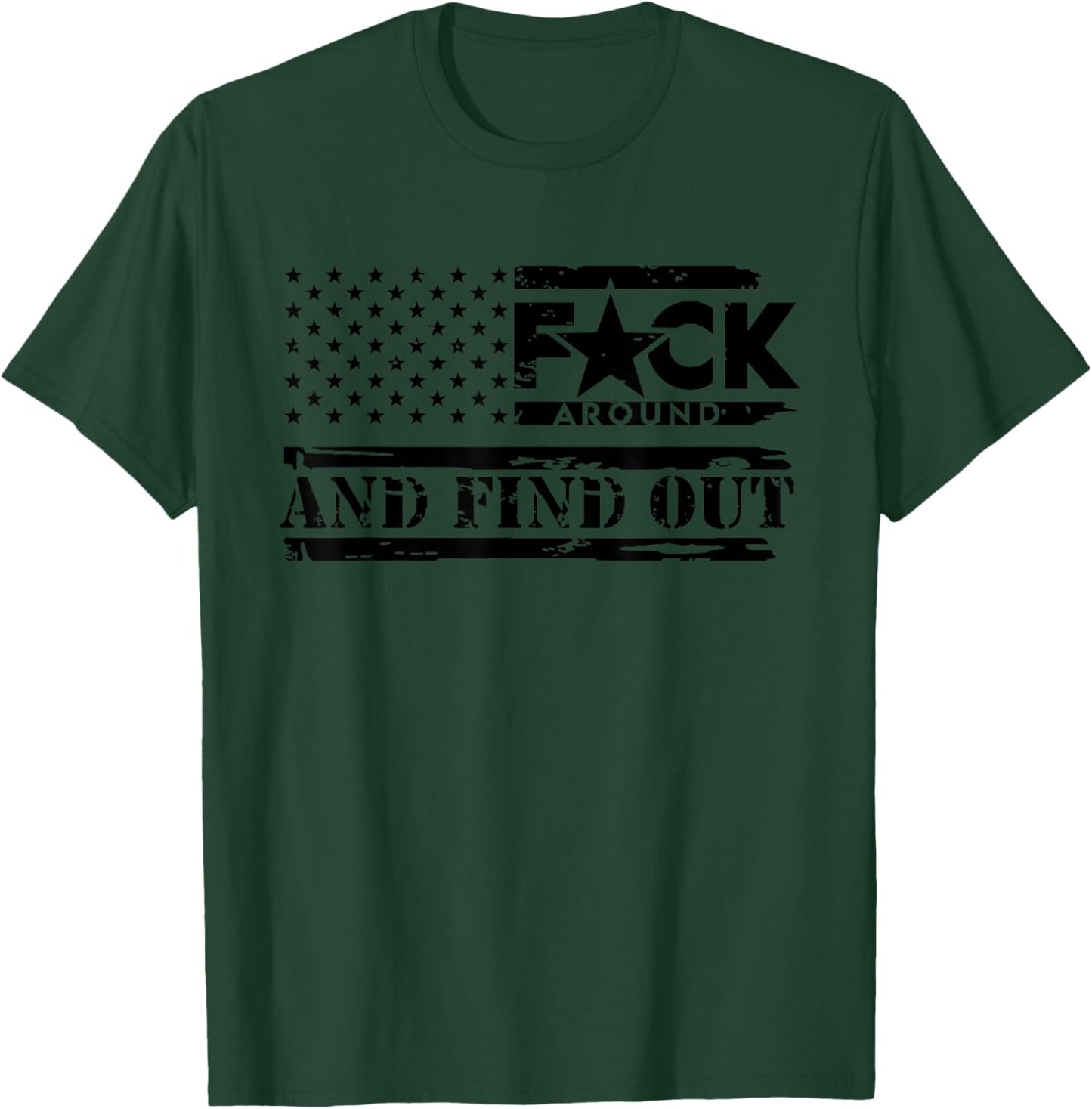FAFO Funk Around And Find Out, Funny Sarcastic Saying T-Shirt - T-Shirt | Forest