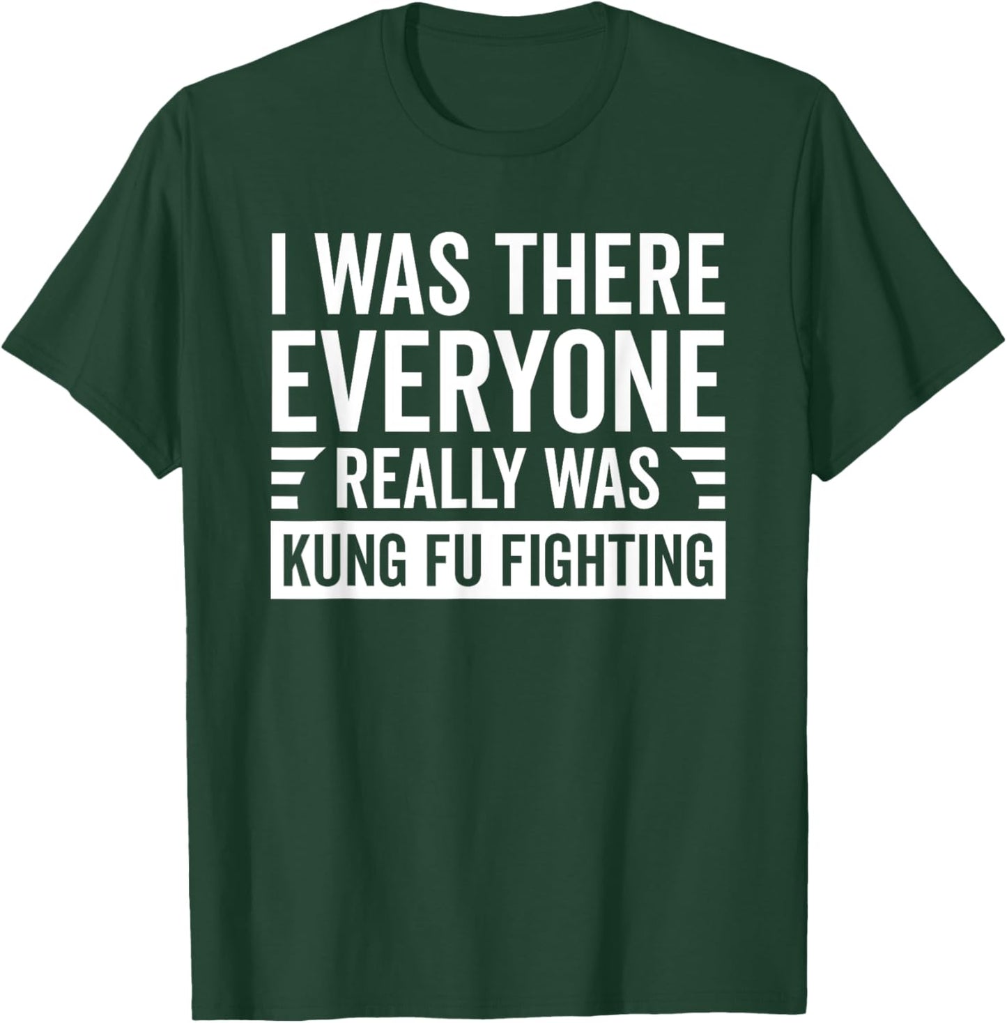Everyone Really Was Kung Fu Fighting Martial Art T-Shirt - T-Shirt | Forest