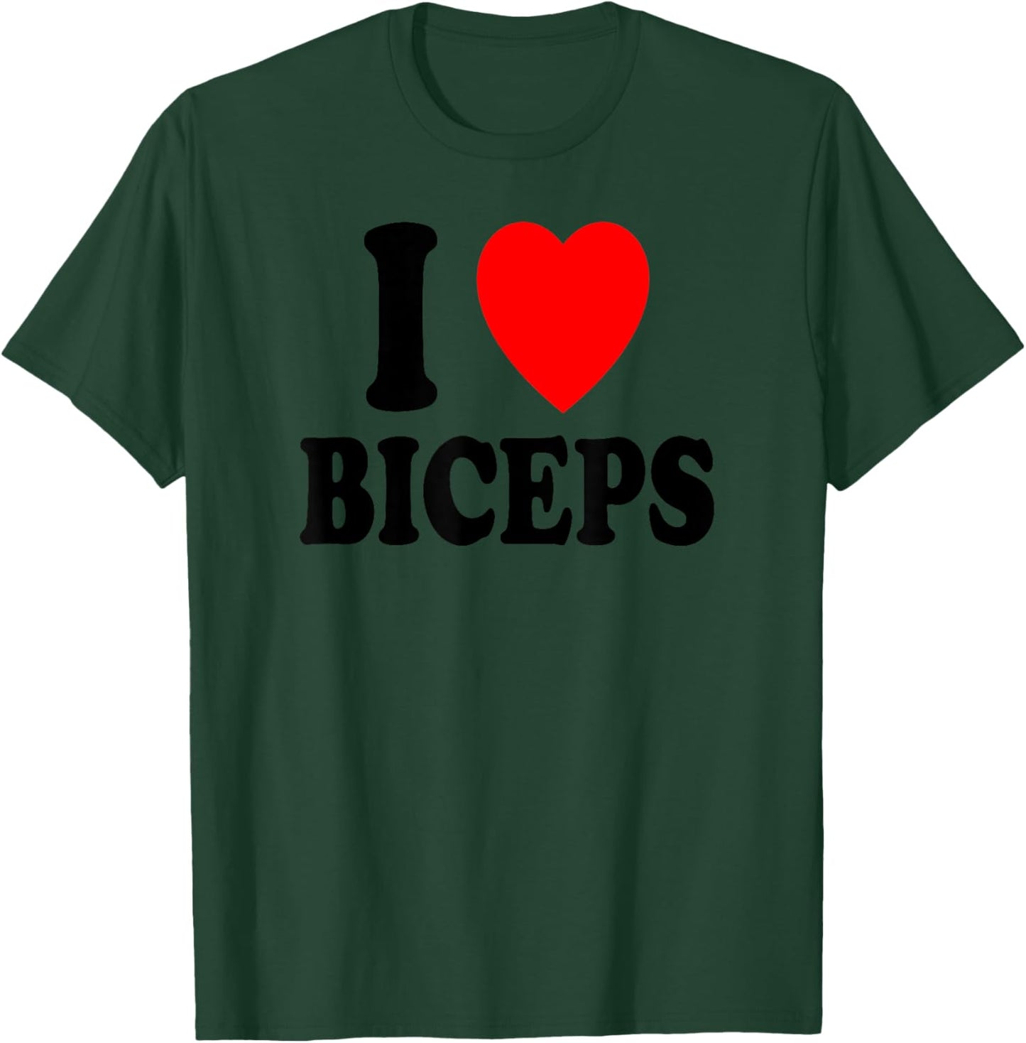 I Heart (Love) Biceps Gym Muscles Lifting Arms Flexing T-Shirt - T-Shirt | Forest