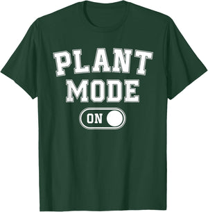Plant Mode On Costume Funny Gardening Gift Gardener Florist T-Shirt - T-Shirt | Forest