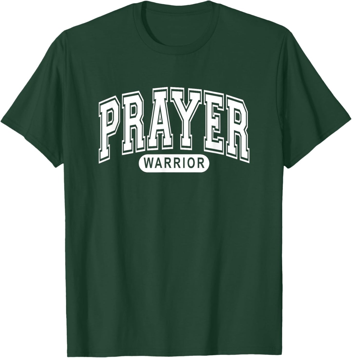 Prayer Warrior - Christian Faith, Arched Varsity - Lifestyle T-Shirt - T-Shirt | Forest