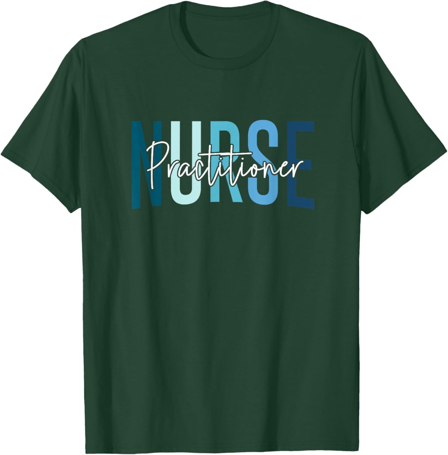 Funny Family Nurse Practitioner NP Nursing Day Nurse Week T-Shirt - T-Shirt | Forest