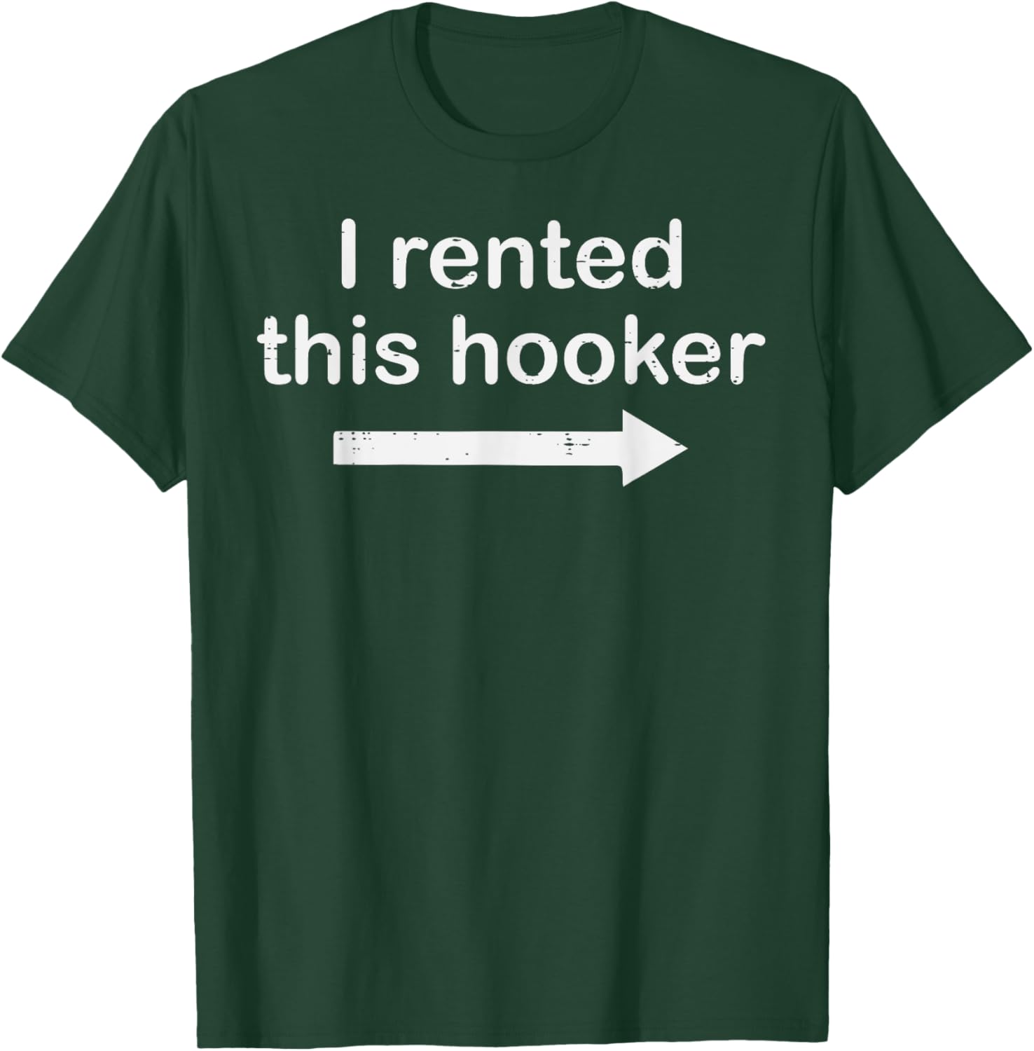 I Rented This Funny Saying Adult Humor Joke Couple Dad Men T-Shirt - T-Shirt | Forest