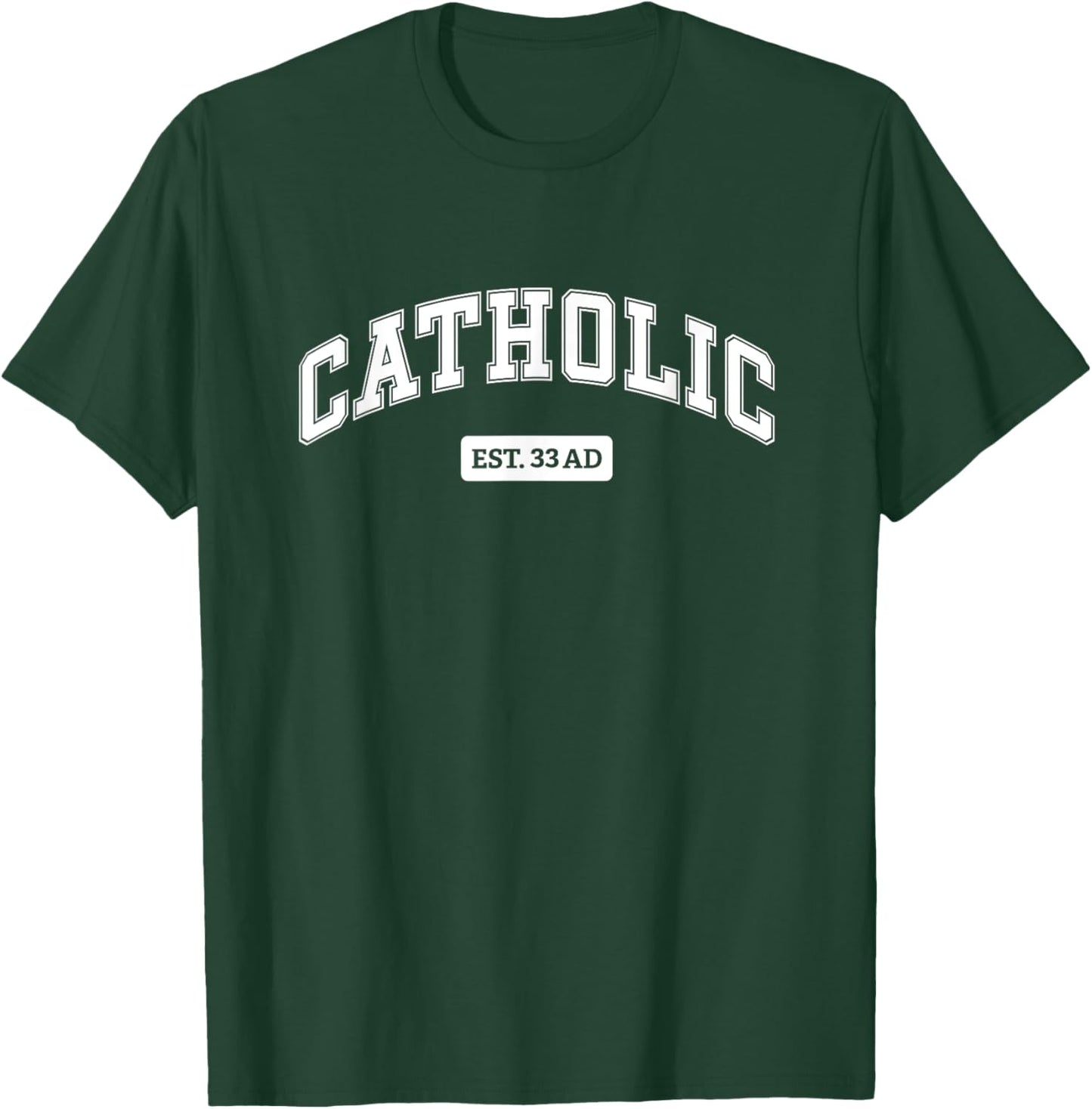 Catholic Est 33 AD Athletics T-Shirt - T-Shirt | Forest