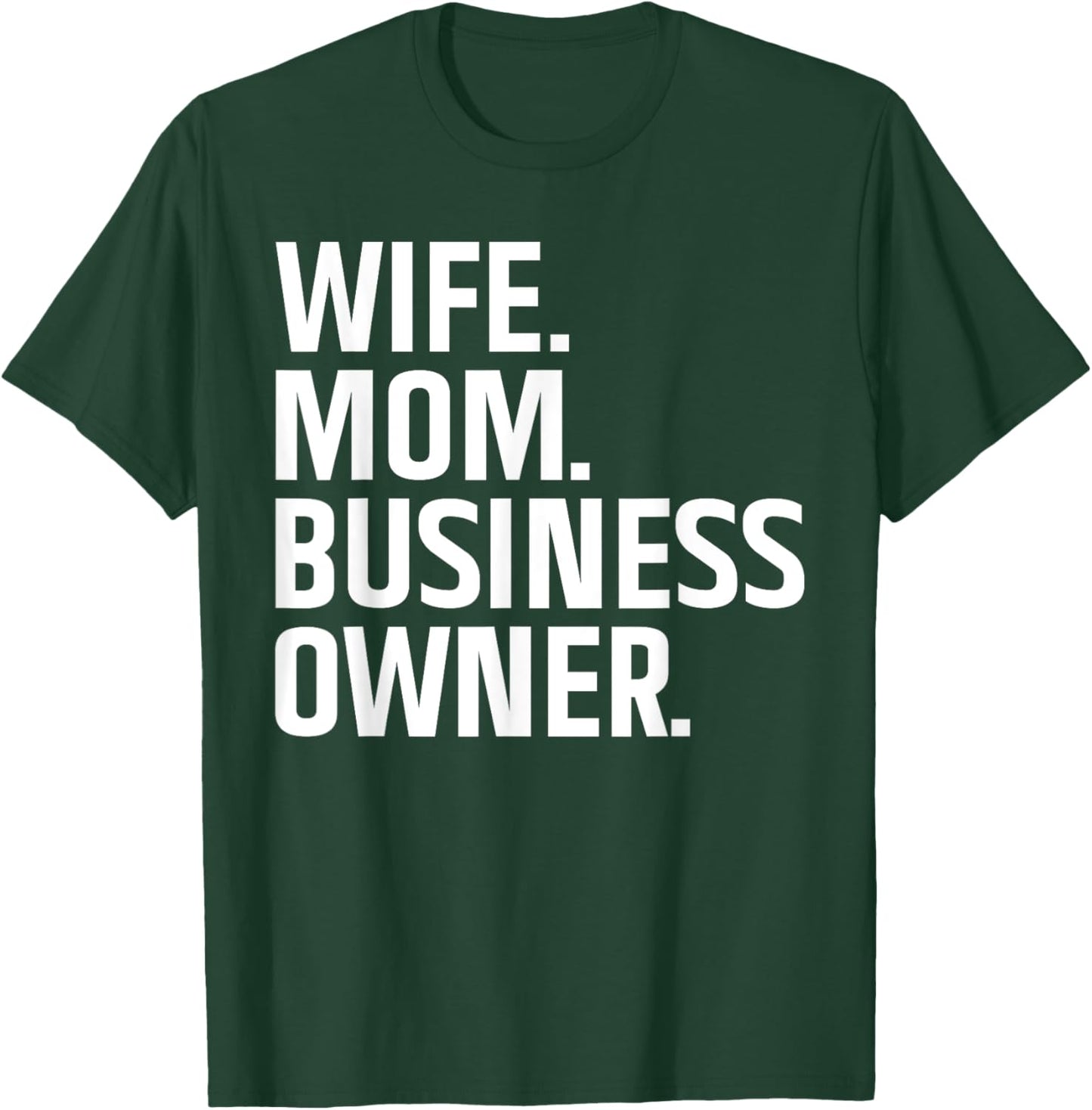 Business Owner Art For Wife Mom CEO Small Business Owner T-Shirt - T-Shirt | Forest