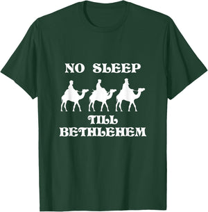 No Sleep Till Bethlehem Funny Three Wise Men Kings Christmas T-Shirt - T-Shirt | Forest