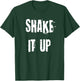 Shake It Up T-Shirt - T-Shirt | Forest