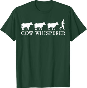 Cow Whisperer Funny Farmer Farming Lovers Outfit Men Women T-Shirt - T-Shirt | Forest