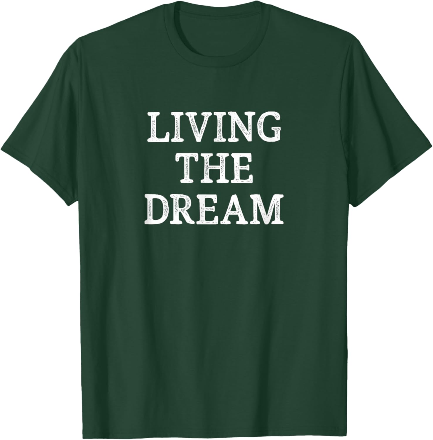 Living The Dream - Vintage Style T-Shirt - T-Shirt | Forest