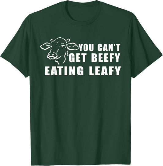Funny Cow You Can't Get Beefy Eating Leafy T-Shirt - T-Shirt | Forest