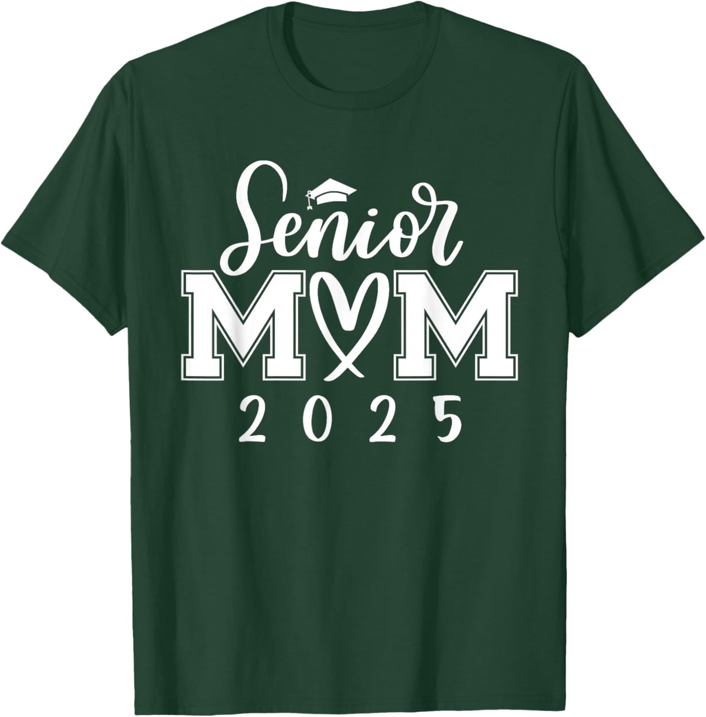Senior Mom 25 Class of 2025 Graduation for Mom Mommy Mother T-Shirt - T-Shirt | Forest