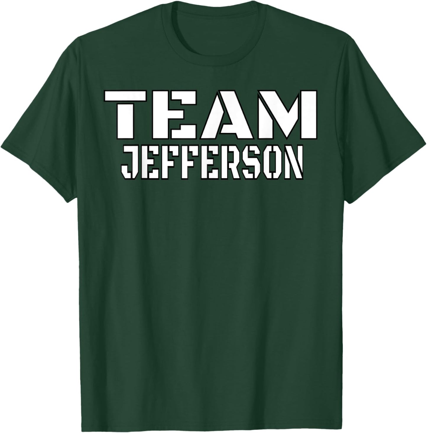 Team Jefferson Unique Personalized Matching Family T-Shirt - T-Shirt | Forest