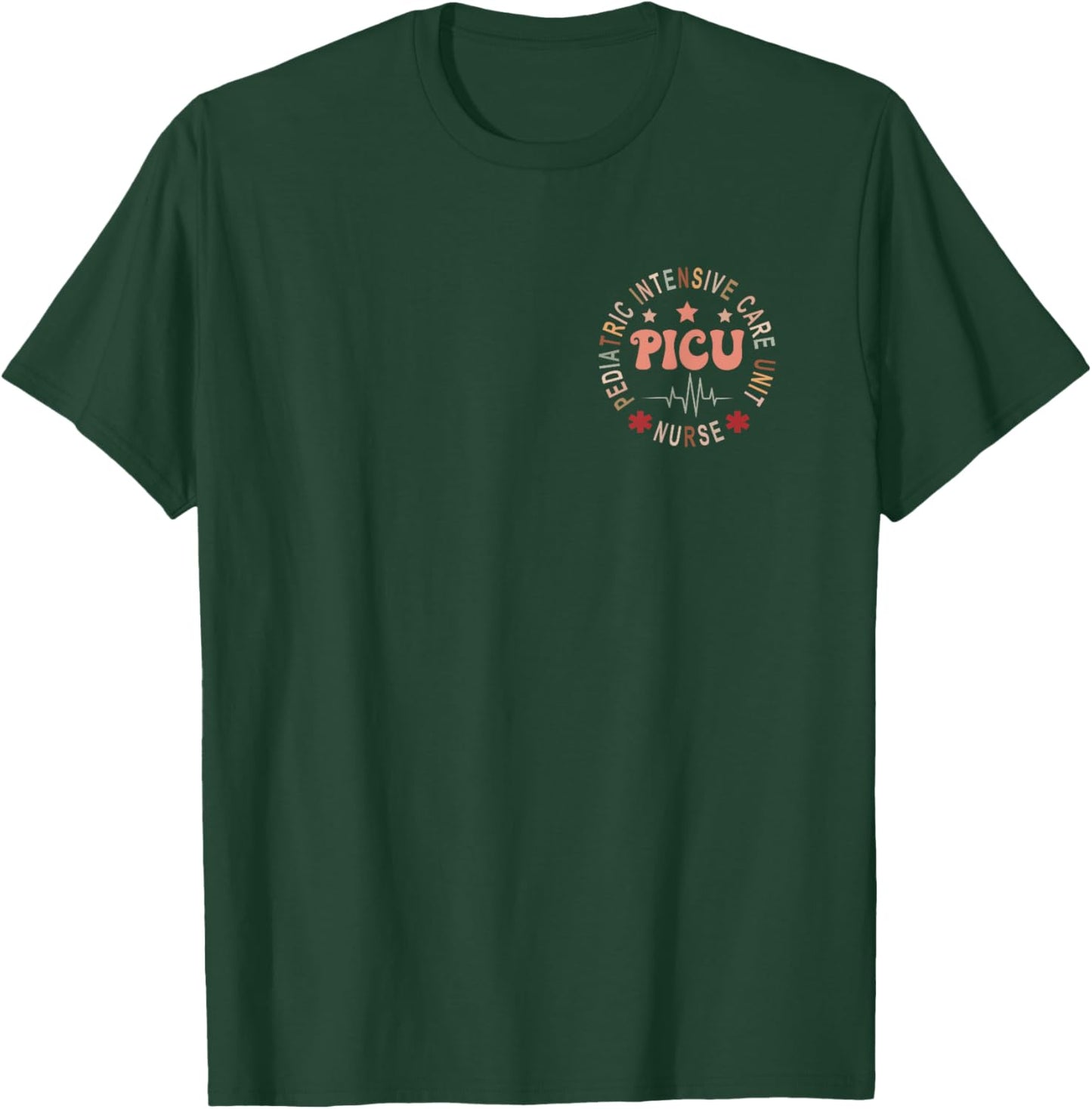 Funny PICU Nurse Pediatric Intensive Care Unit Nurse Day T-Shirt - T-Shirt | Forest