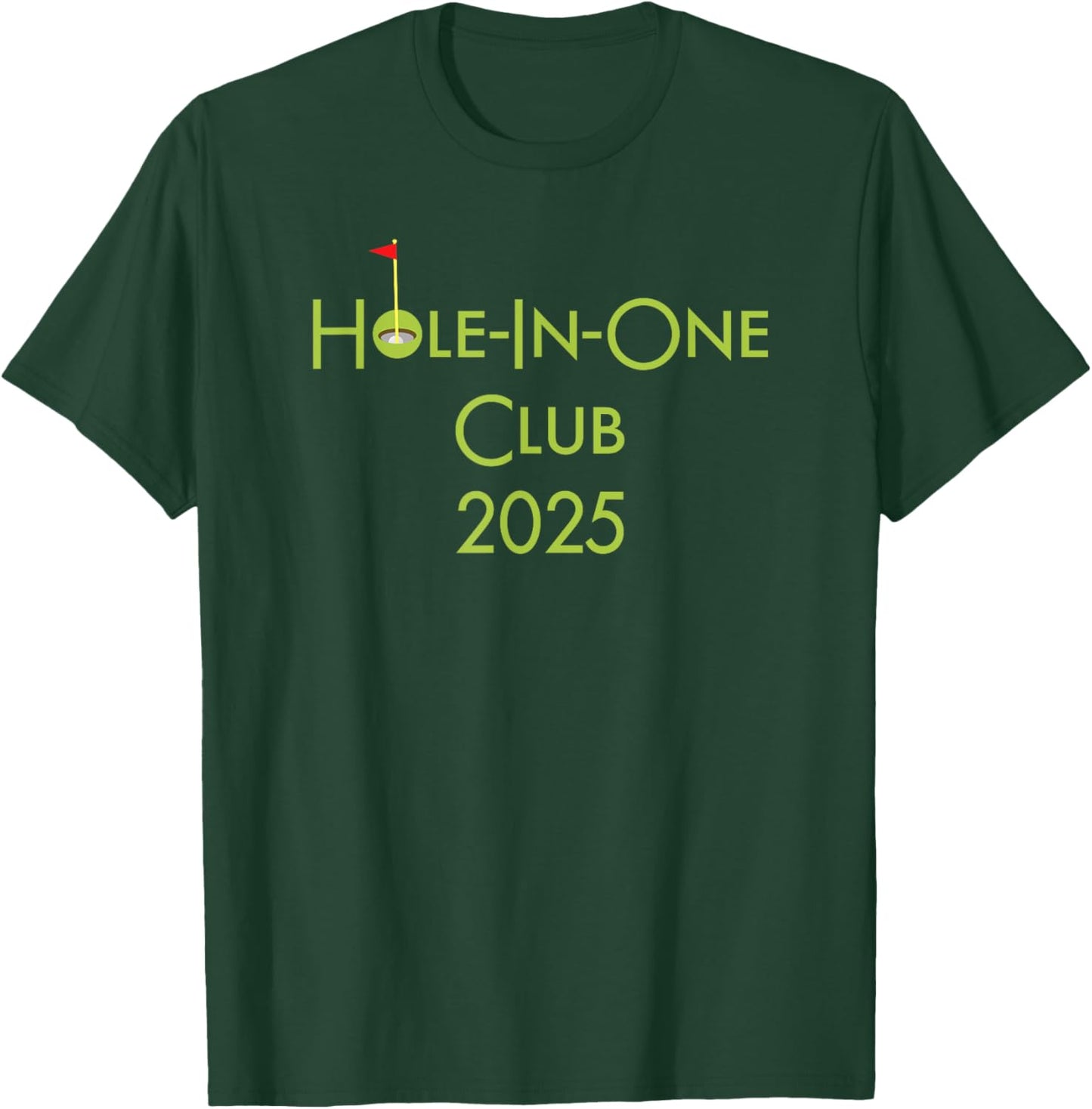 Hole In One Club 2025 T-Shirt - T-Shirt | Forest