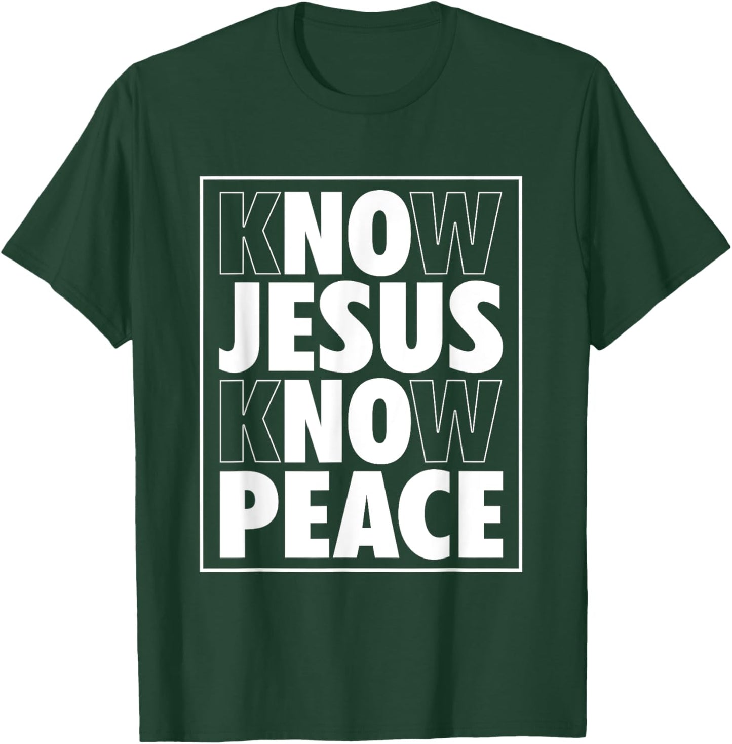 Know Jesus Know Peace No Jesus No Peace Christian T-Shirt - T-Shirt | Forest
