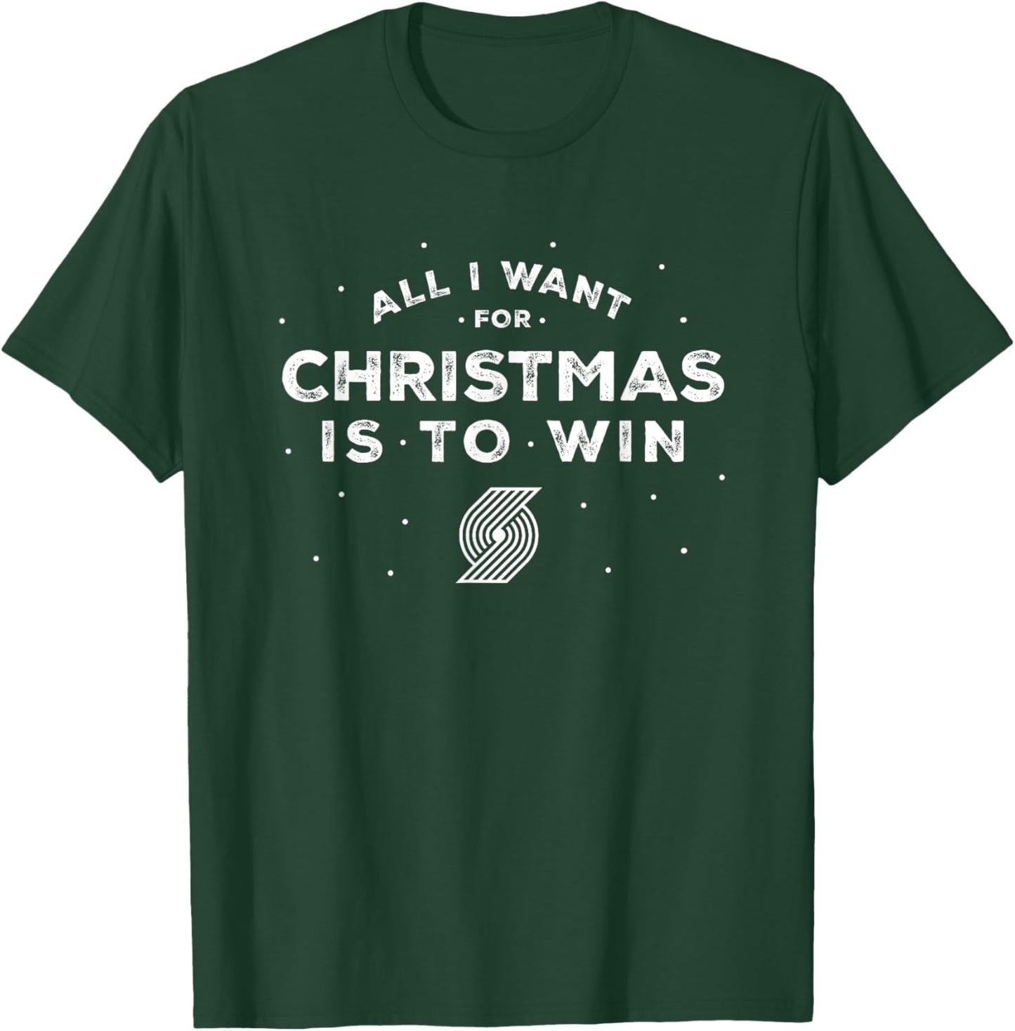 NBA Portland Trail Blazers Christmas All I Want Is To Win T-Shirt - T-Shirt | Forest