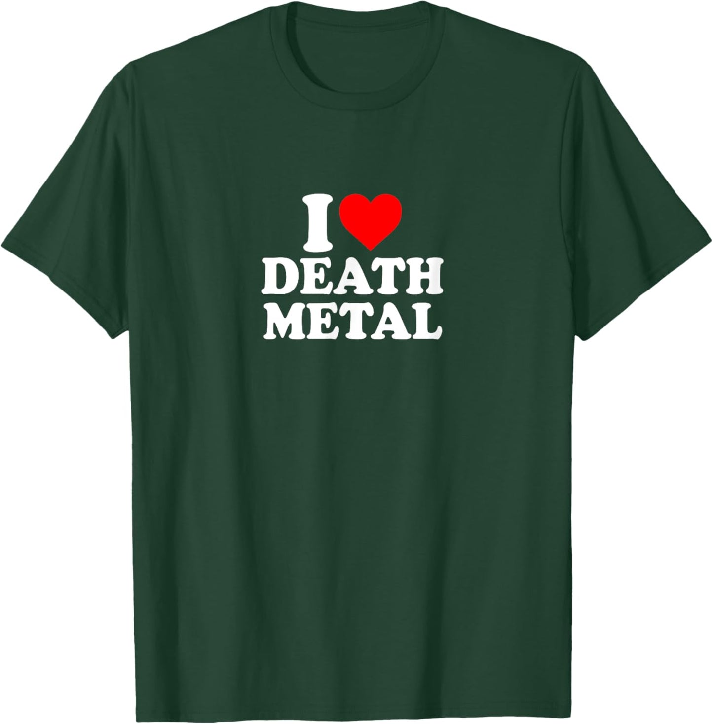 I Love Heart Death Metal Music Simple Cute Funny T-Shirt - T-Shirt | Forest
