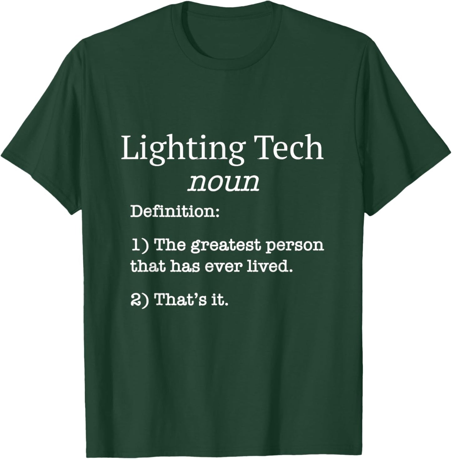 Lighting Tech / Film Lighting Techs / Funny Fake Definition! T-Shirt - T-Shirt | Forest
