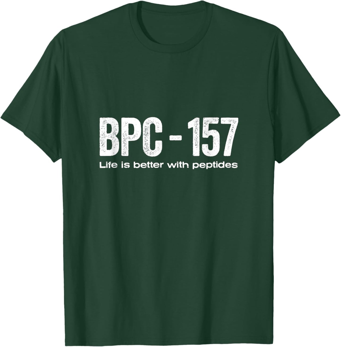BPC 157 Peptide - Peptide and Wellness Merch T-Shirt - T-Shirt | Forest