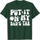 Groovy Put It On My Dads Tab Funny Fathers Dad Grandpa Daddy T-Shirt - T-Shirt | Forest