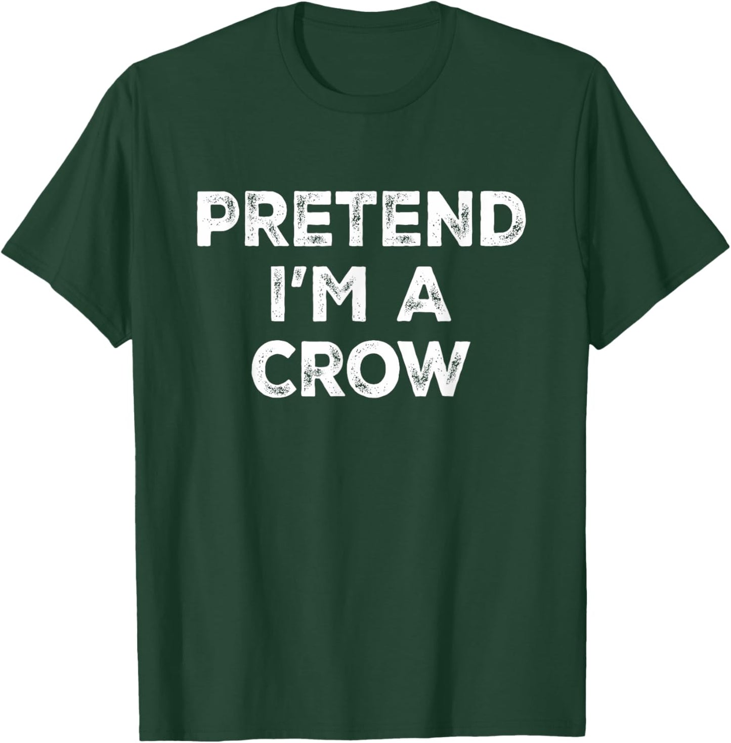 Pretend I'm A Crow Lazy Halloween Costume T-Shirt - T-Shirt | Forest