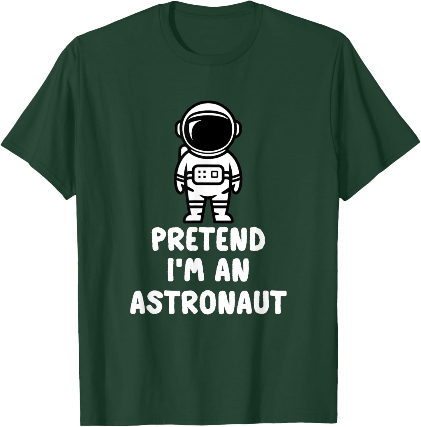 Easy Pretend I'm An Astronaut Costume Halloween Funny T-Shirt - T-Shirt | Forest